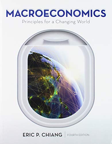 Book cover for Macroeconomics: Principles for a Changing World 4e & Launchpad for Chiang's Macroeconomics: Principles for a Changing World 4e (Six Months Access)