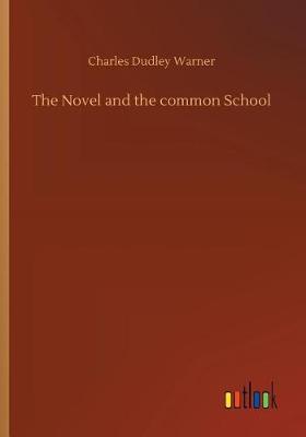 Book cover for The Novel and the common School