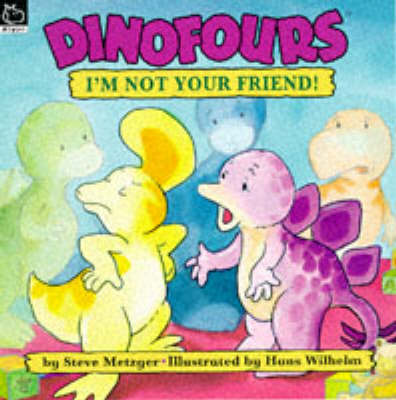 Book cover for Dinofours; I'm Not Your Friend