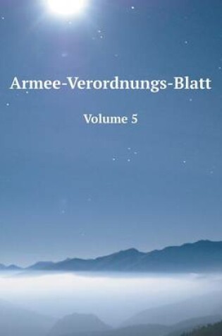 Cover of Armee-Verordnungs-Blatt Volume 5