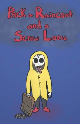 Book cover for Pack a Raincoat and a Screw Loose