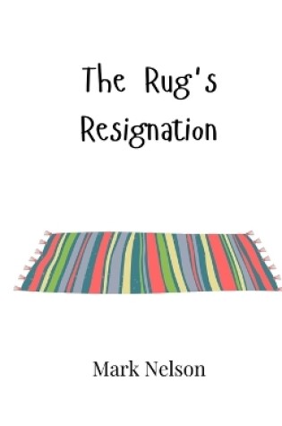 Cover of The Rug's Resignation