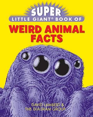 Book cover for Super Little Giant Book of Weird Animal Facts