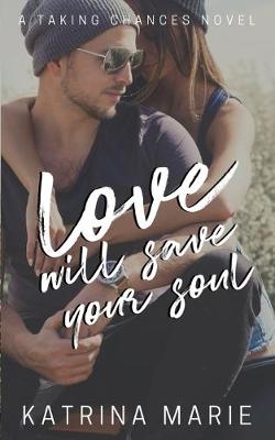 Book cover for Love Will Save Your Soul