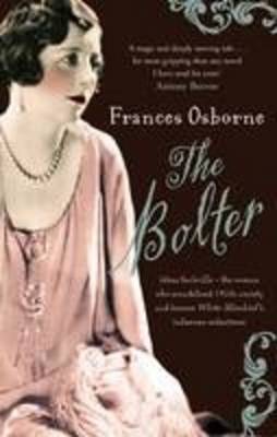 Book cover for The Bolter: Idina Sackville, the Woman Who Scandalised 1920s Society and Became White Mischief's Infamous Seductress [Large Print]