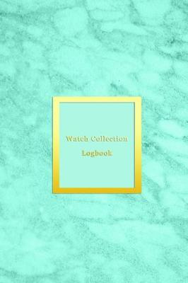 Book cover for Watch Collection Logbook