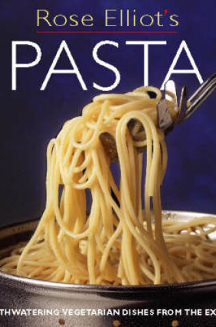 Cover of Rose Elliot's Pasta!