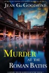 Book cover for MURDER AT THE ROMAN BATHS an absolutely gripping cozy murder mystery full of twists