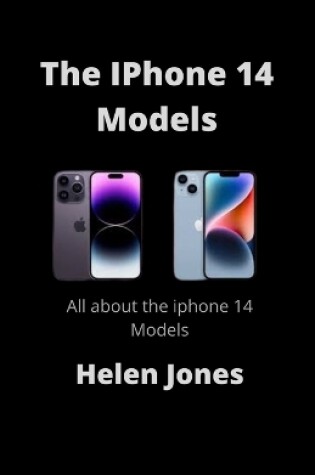 Cover of The IPhone 14 Models