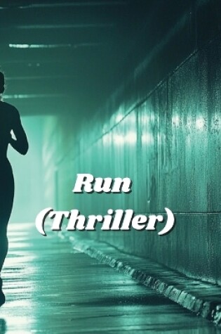 Cover of Run (Thriller)