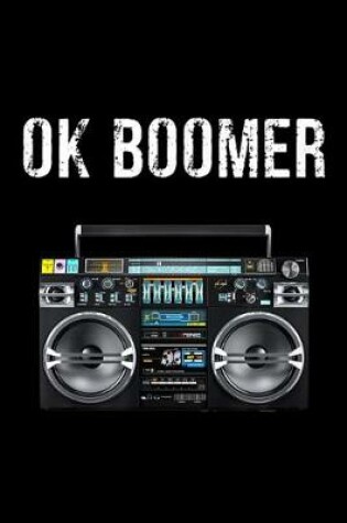 Cover of OK BOOMER Funny Joke Trending Boombox