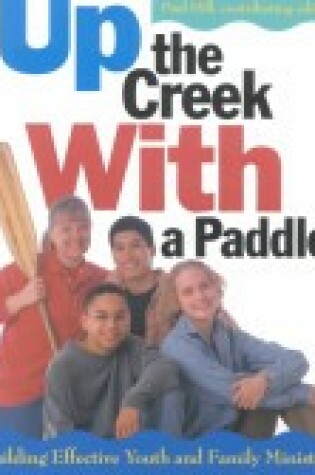 Cover of Up the Creek with a Paddle