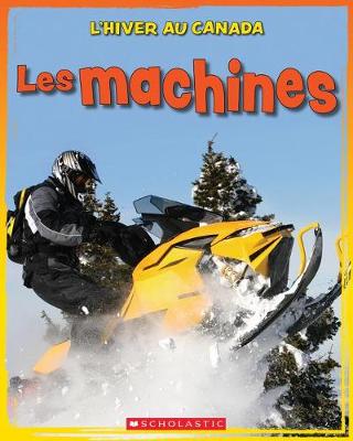 Book cover for L' Hiver Au Canada: Les Machines