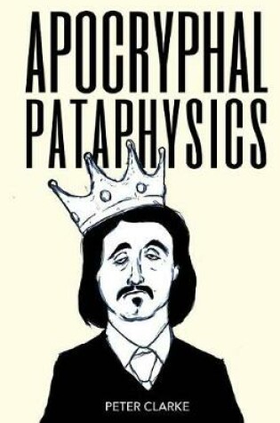 Cover of Apocryphal Pataphysics