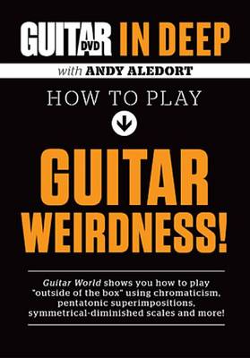 Cover of Guitar World in Deep -- How to Play Guitar Weirdness