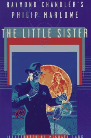 Cover of Raymond Chandler's Philip Marlowe: "the Little Sister"