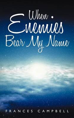 Book cover for When Enemies Bear My Name