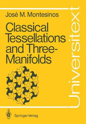 Book cover for Classical Tessellations and Three-Manifolds