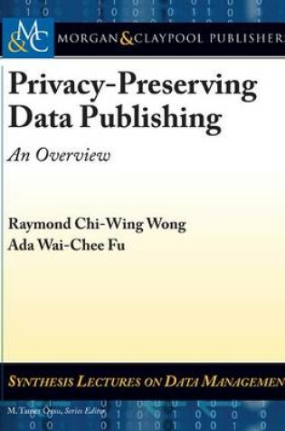 Cover of Privacy-Preserving Data Publishing