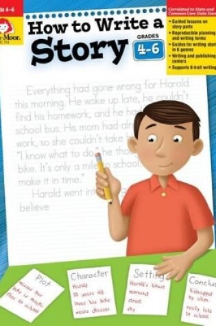 Cover of How to Write a Story, Grades 4-6