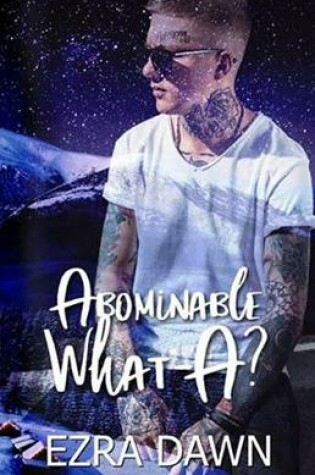 Cover of Abominable What-A?