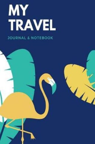 Cover of My Travel Journal and Notebook