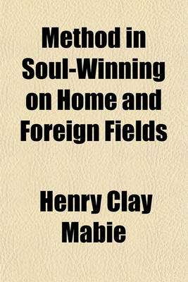 Book cover for Method in Soul-Winning on Home and Foreign Fields