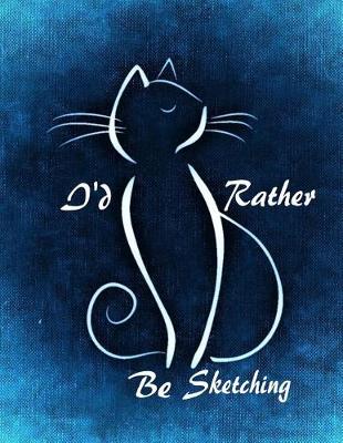 Book cover for I'd Rather Be Sketching