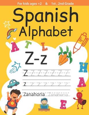 Book cover for Spanish alphabet, For kids ages +2 and 1st, 2nd Grade