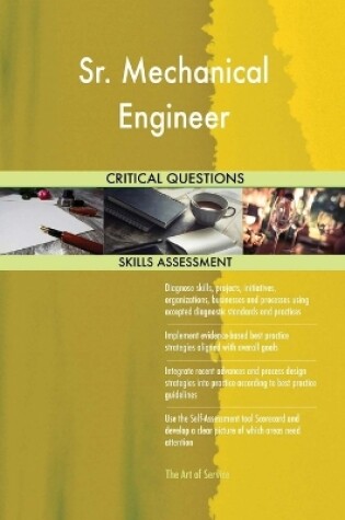 Cover of Sr. Mechanical Engineer Critical Questions Skills Assessment