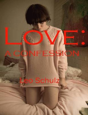 Book cover for Love: A Confession