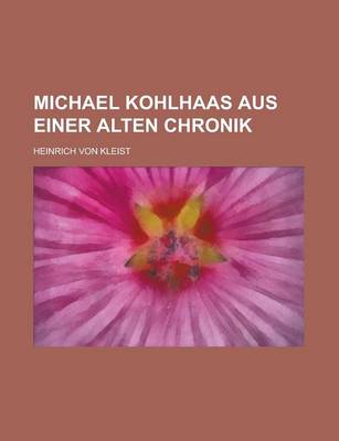 Book cover for Michael Kohlhaas Aus Einer Alten Chronik