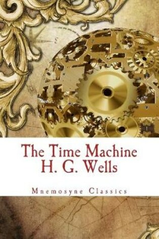 Cover of The Time Machine (Mnemosyne Classics)
