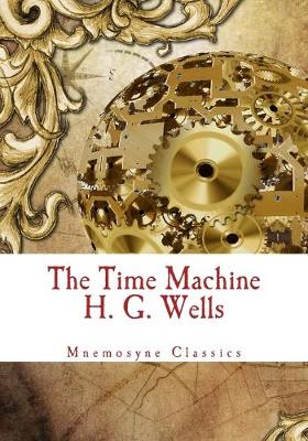 Book cover for The Time Machine (Mnemosyne Classics)