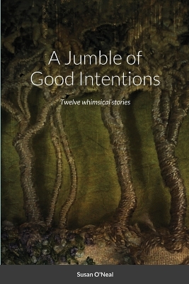 Book cover for A Jumble of Good Intentions