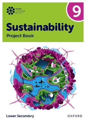 Book cover for Oxford International Sustainability: Project Book 9 (Lower Secondary)