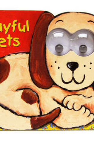 Cover of Googly Eyes Playful Pets