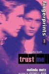 Book cover for Fingerprints #3: Trust Me