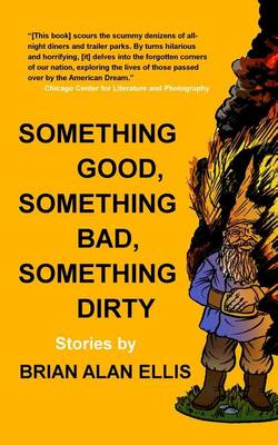 Book cover for Something Good, Something Bad, Something Dirty