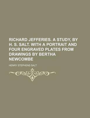 Book cover for Richard Jefferies. a Study, by H. S. Salt. with a Portrait and Four Engraved Plates from Drawings by Bertha Newcombe