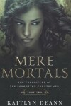 Book cover for Mere Mortals