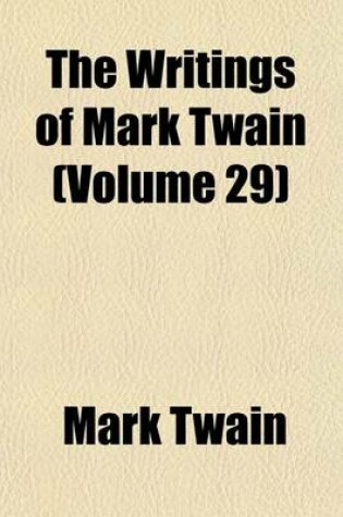 Cover of The Writings of Mark Twain (Volume 29)