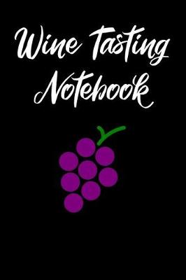 Book cover for Wine Tasting Notebook