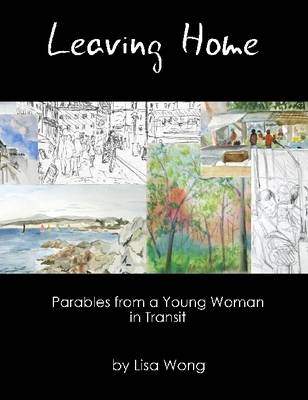 Book cover for Leaving Home: Parables from a Young Woman In Transit