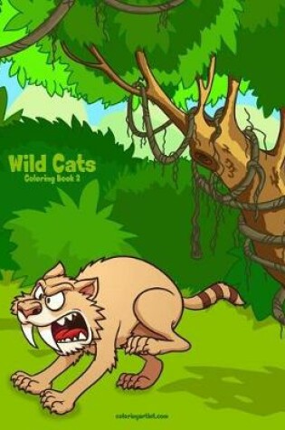 Cover of Wild Cats Coloring Book 2