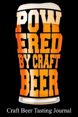 Cover of Powered by Craft Beer Craft Beer Tasting Journal