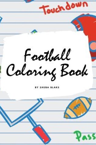 Cover of Football Coloring Book for Children (8.5x8.5 Coloring Book / Activity Book)