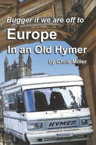 Cover of We are off to Europe in an Old Hymer