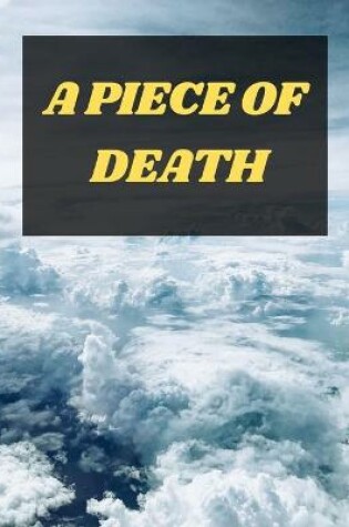 Cover of A Piece of Death