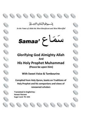 Cover of SAMAA' Glorifying God Almighty Allah And His Holy Prophet Muhammad (Peace be upon him) With Sweet Voice & Tambourine